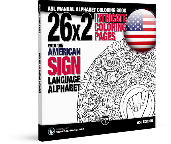 26x2 Intricate Coloring Pages with the American Sign Language Alphabet
ASL Manual Alphabet Coloring Book Sign Language Alphabet Coloring Books
Volume 1 Epub-Ebook